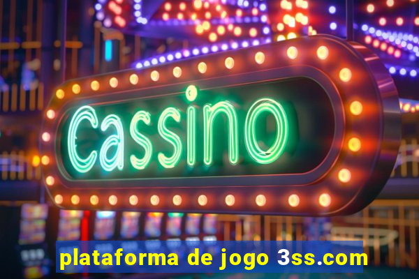 plataforma de jogo 3ss.com